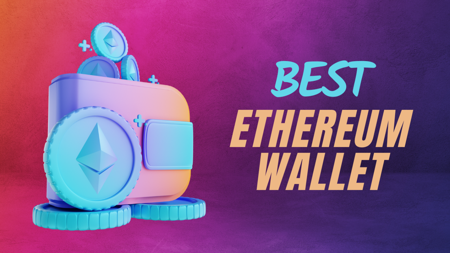Top 10 Best Ethereum (ETH) Wallets Of 2024